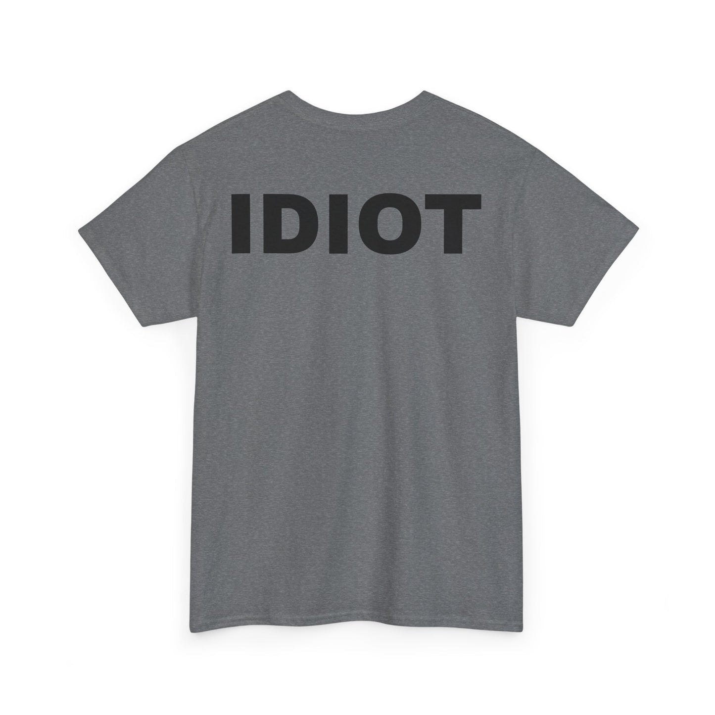 IDIOT Unisex Heavy Cotton Tee