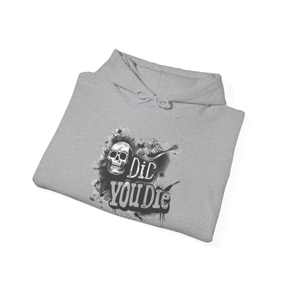 Did you die? Unisex Heavy Blend™ Hoodie