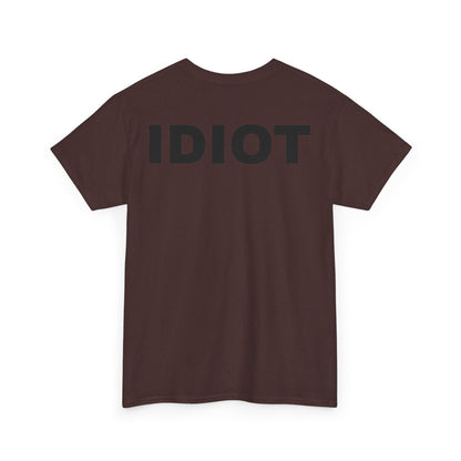 IDIOT Unisex Heavy Cotton Tee