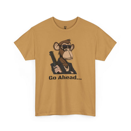 Go Ahead...  T Shirt