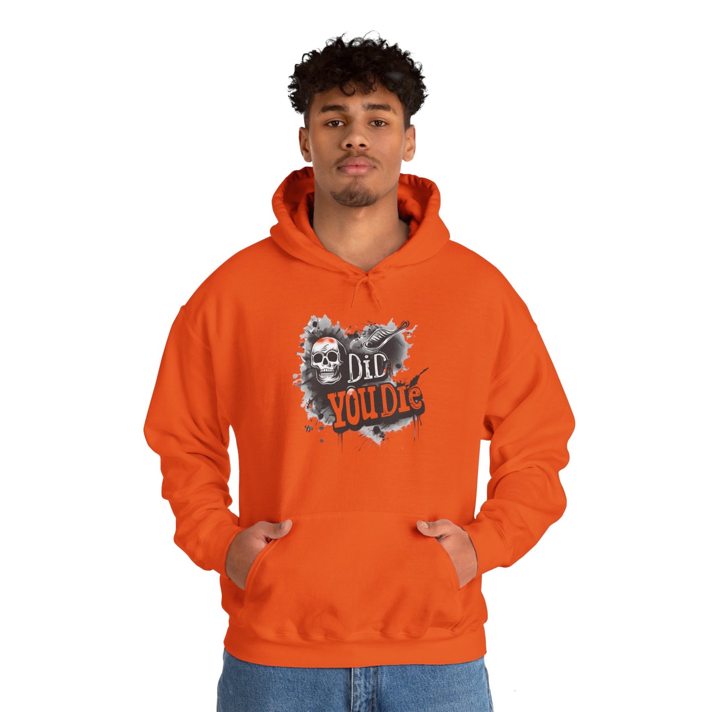 Did you die? Unisex Heavy Blend™ Hoodie