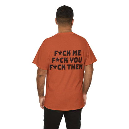 F*ck Me! Unisex Heavy Cotton Tee