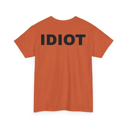 IDIOT Unisex Heavy Cotton Tee