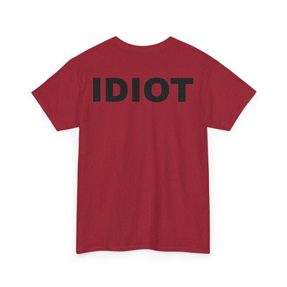 IDIOT Unisex Heavy Cotton Tee