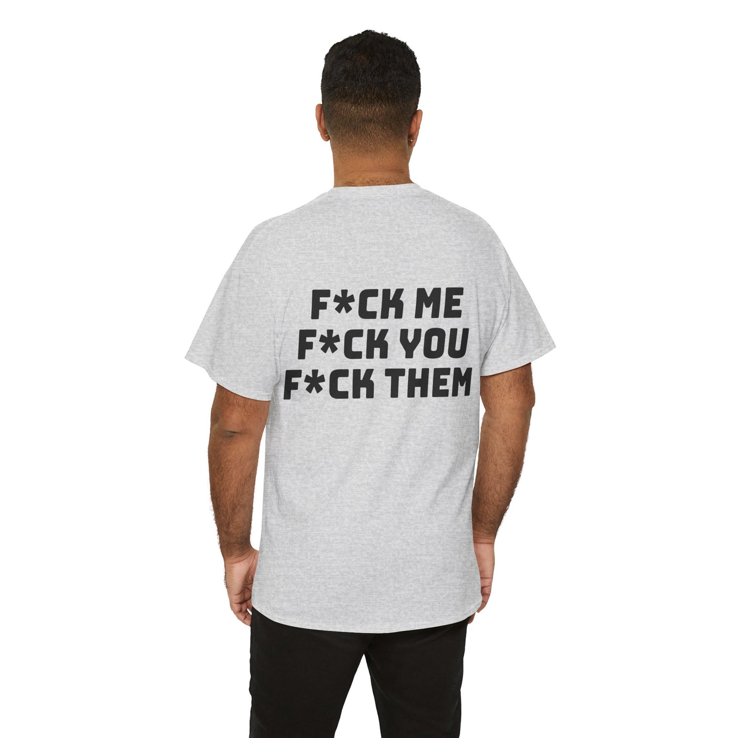 F*ck Me! Unisex Heavy Cotton Tee