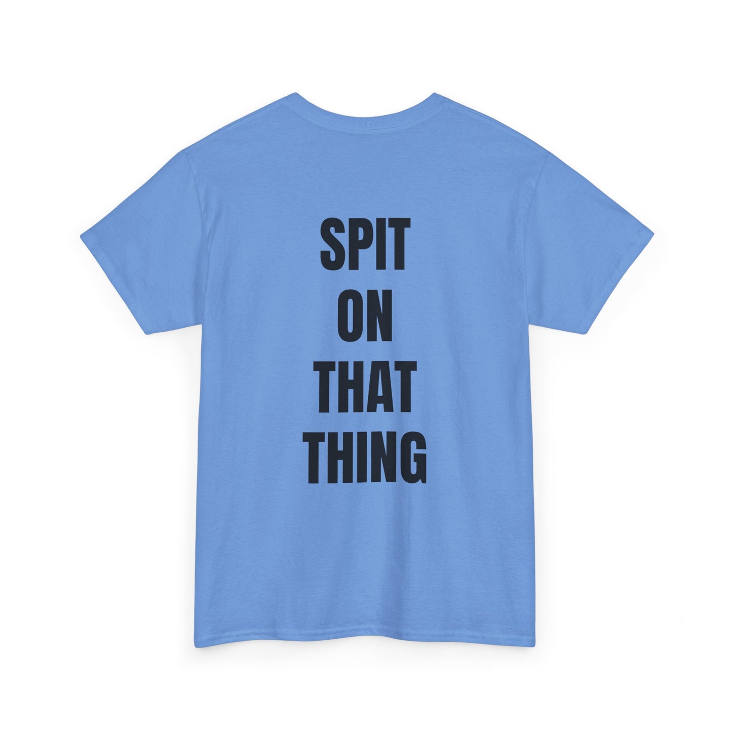 SPIT ON IT! Unisex Heavy Cotton Tee