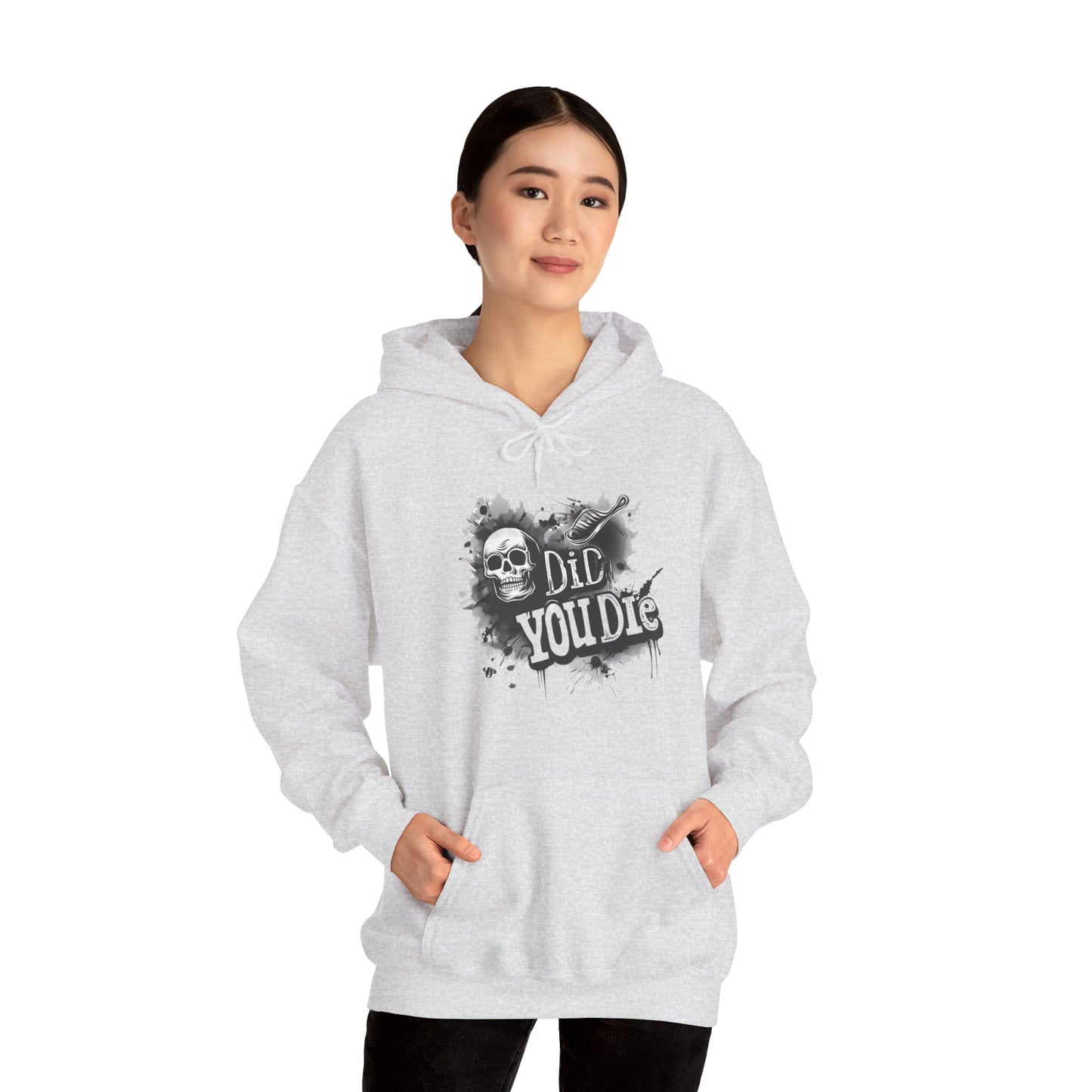 Did you die? Unisex Heavy Blend™ Hoodie