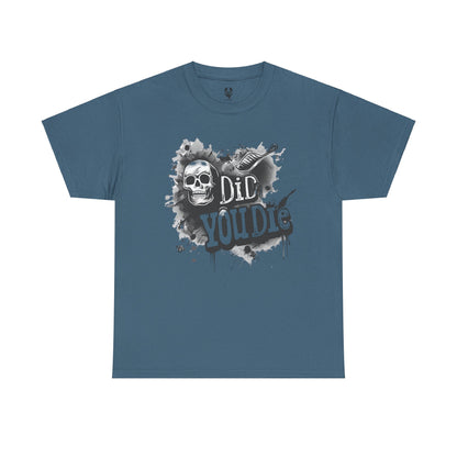 Did you die? T Shirt