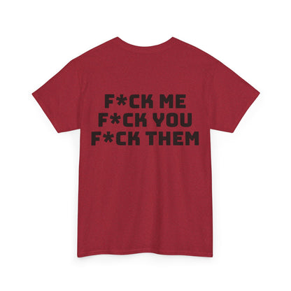 F*ck Me! Unisex Heavy Cotton Tee