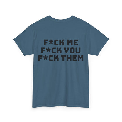 F*ck Me! Unisex Heavy Cotton Tee