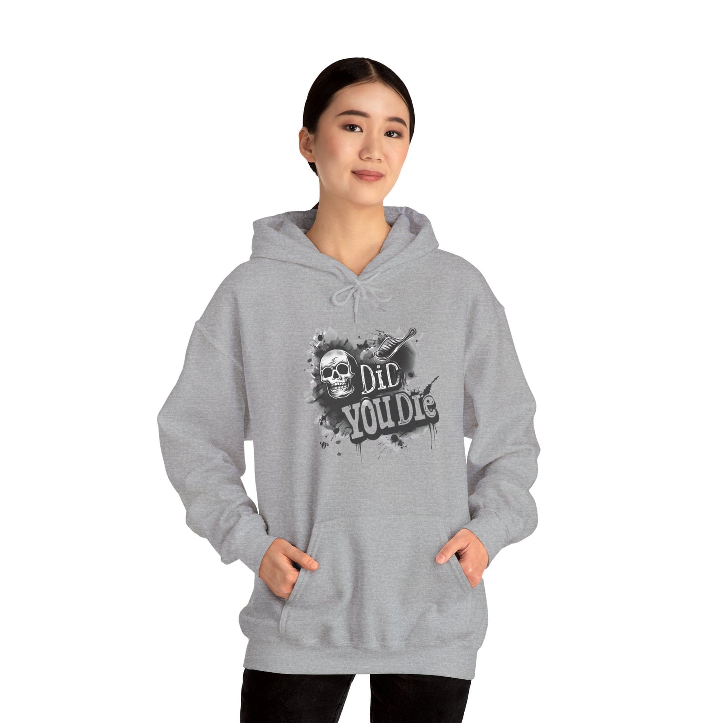 Did you die? Unisex Heavy Blend™ Hoodie