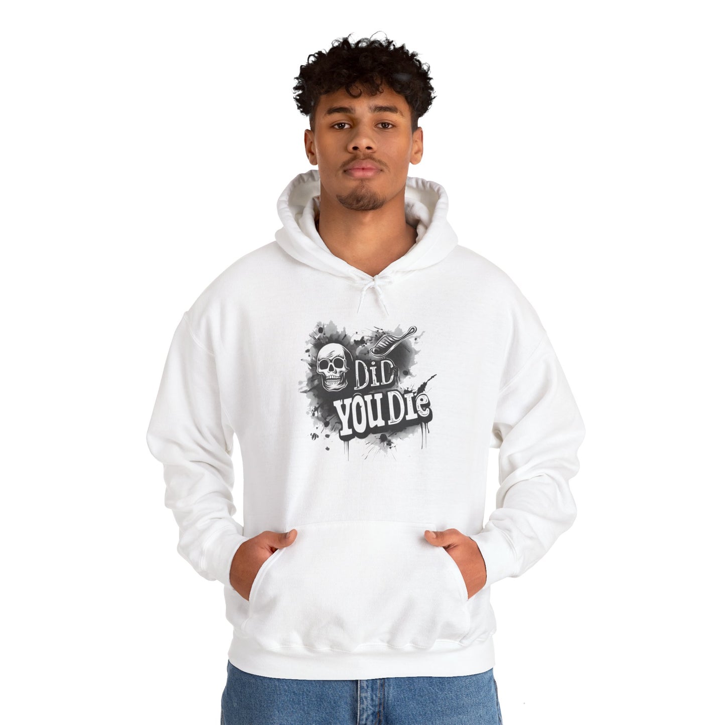 Did you die? Unisex Heavy Blend™ Hoodie