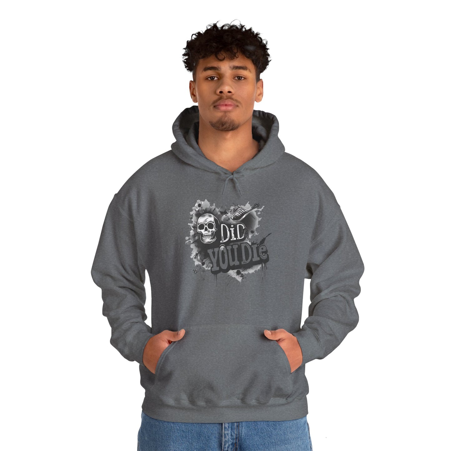 Did you die? Unisex Heavy Blend™ Hoodie