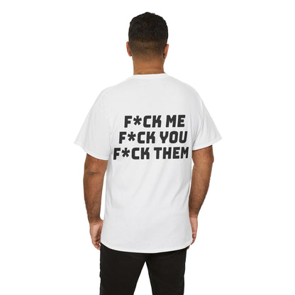 F*ck Me! Unisex Heavy Cotton Tee