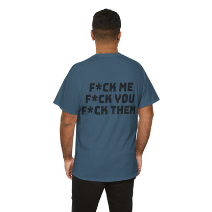 F*ck Me! Unisex Heavy Cotton Tee