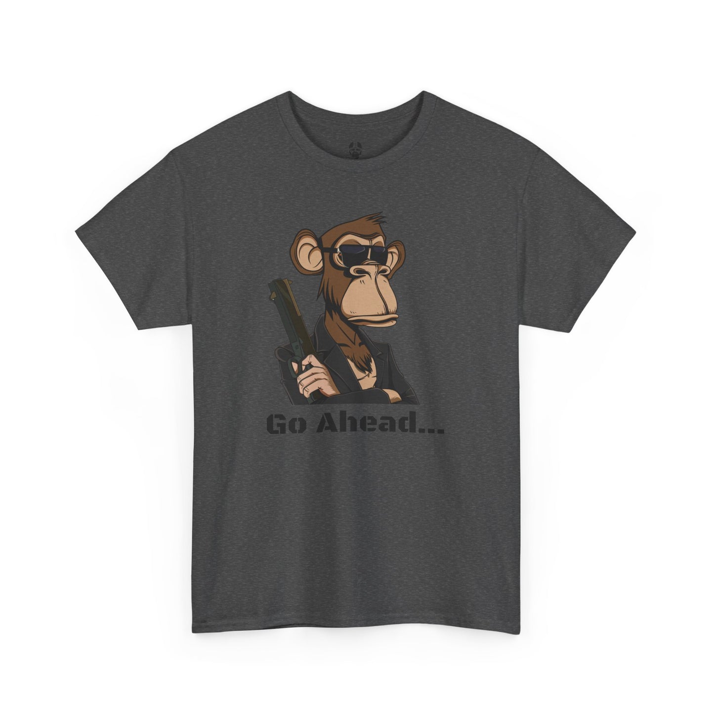 Go Ahead...  T Shirt