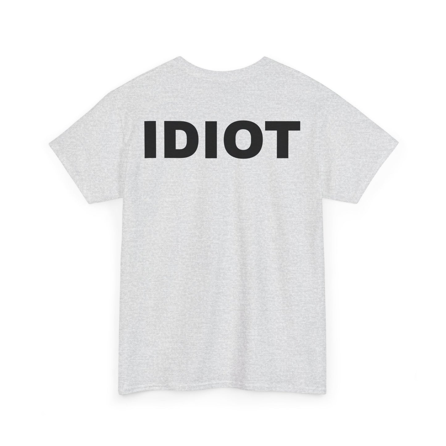 IDIOT Unisex Heavy Cotton Tee