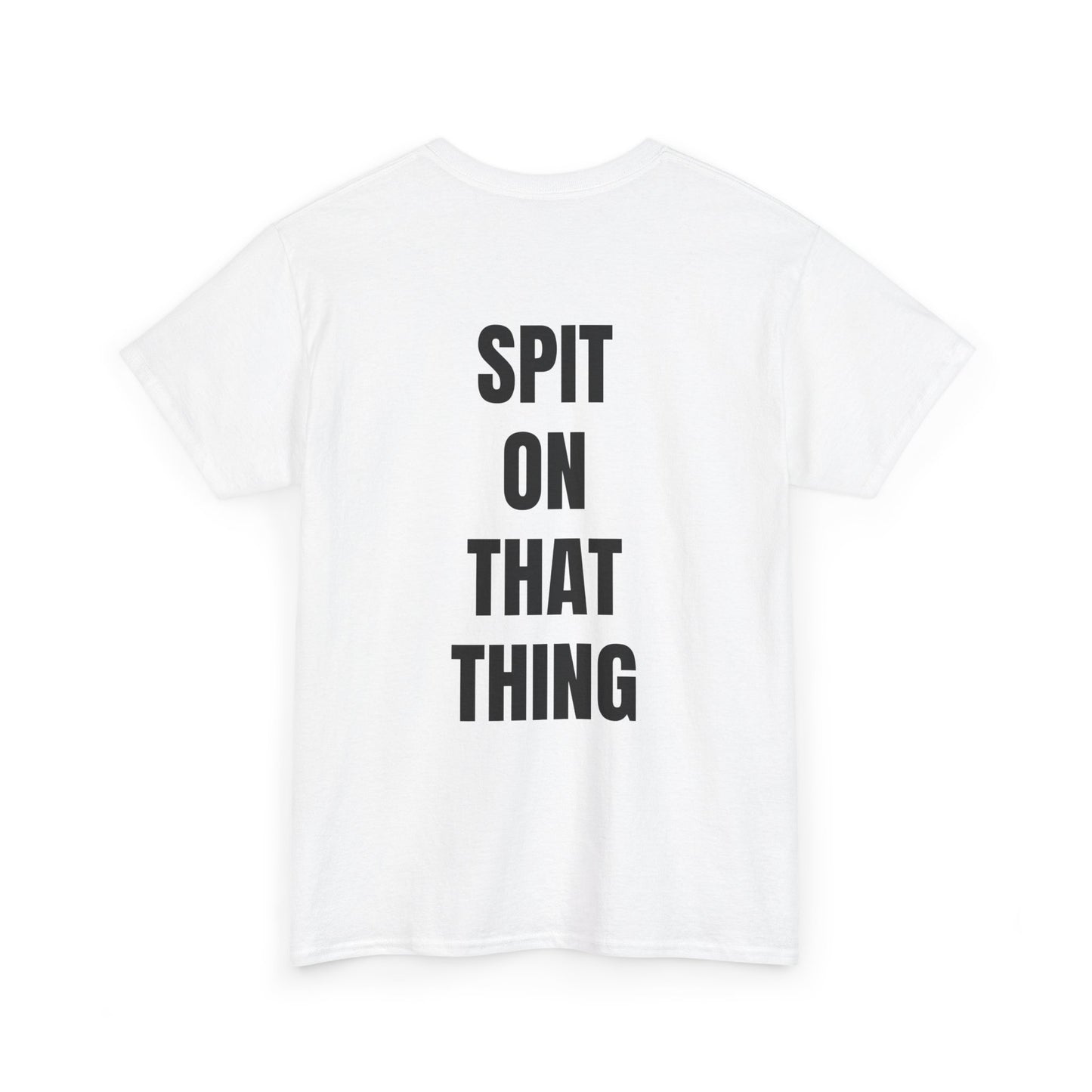 SPIT ON IT! Unisex Heavy Cotton Tee