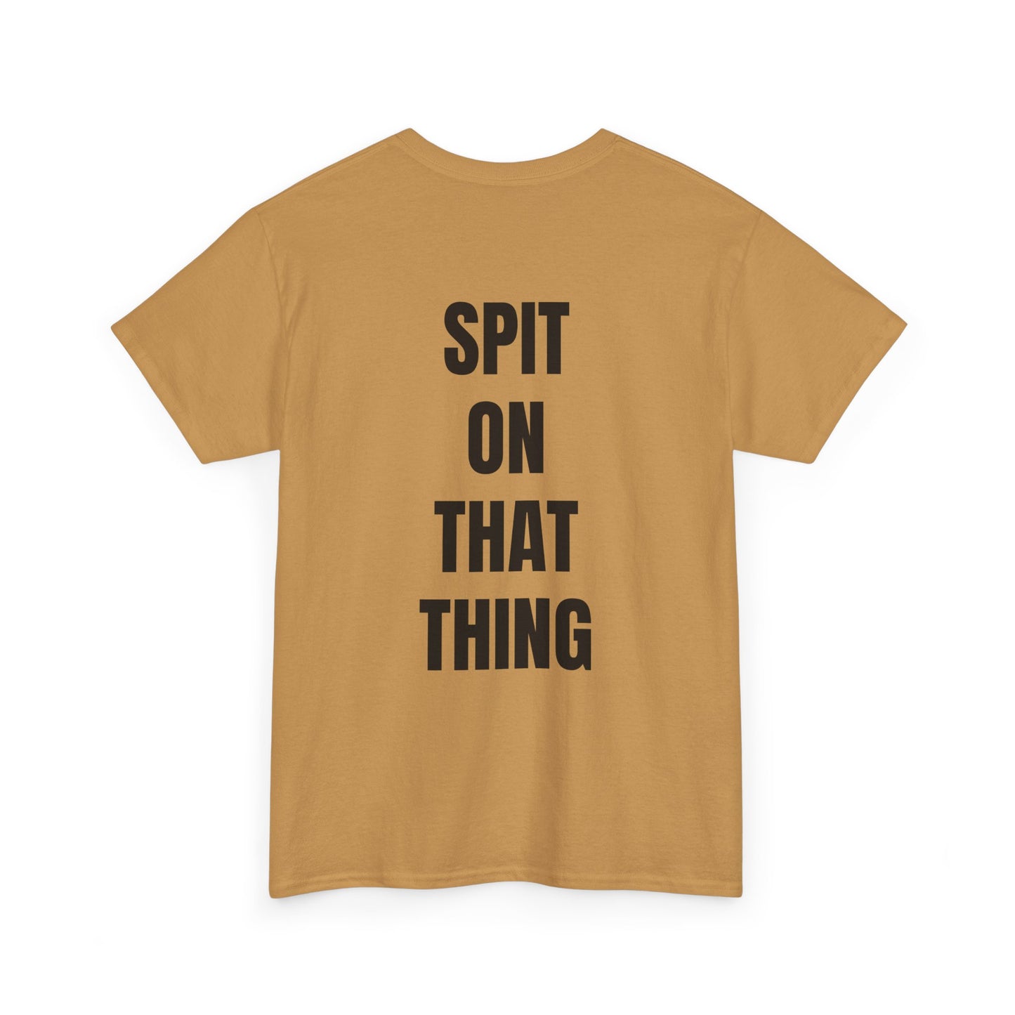 SPIT ON IT! Unisex Heavy Cotton Tee