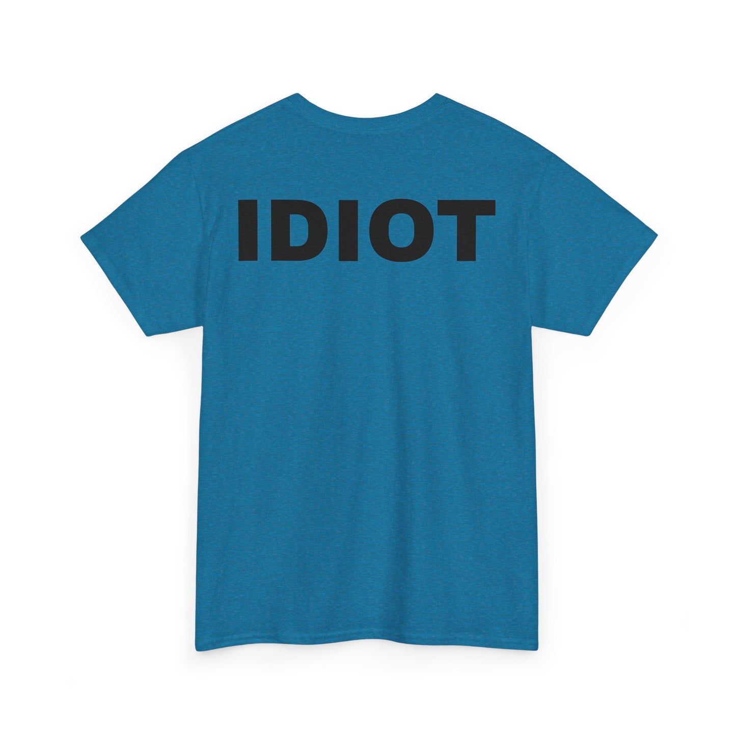 IDIOT Unisex Heavy Cotton Tee